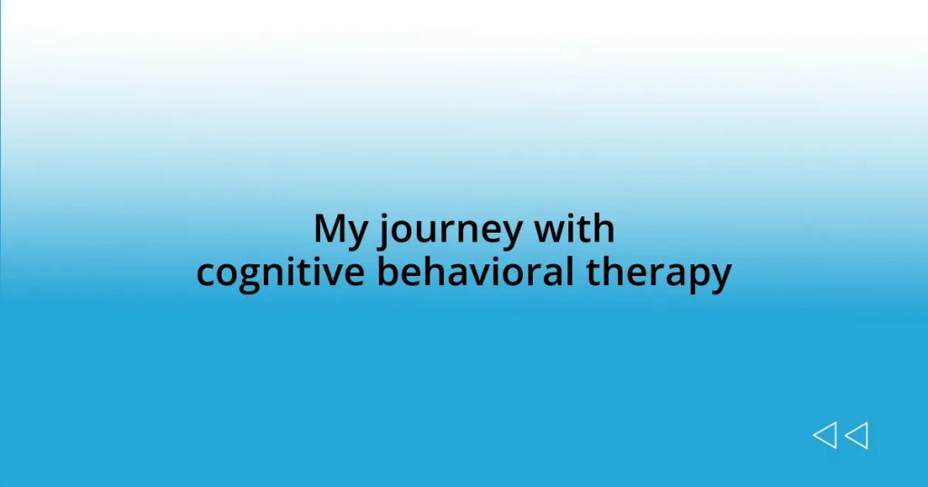 My journey with cognitive behavioral therapy