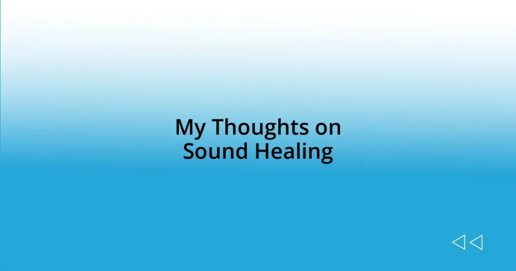 My Thoughts on Sound Healing