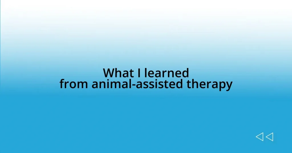 What I learned from animal-assisted therapy