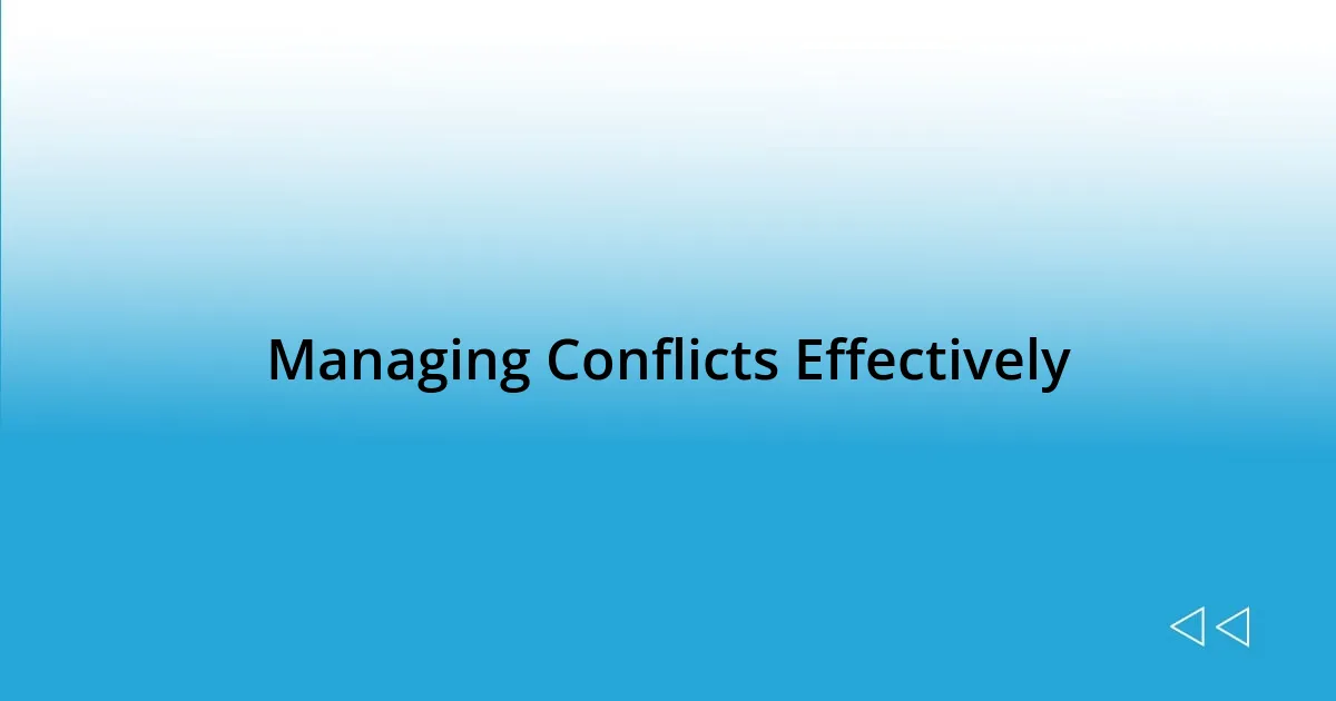 Managing Conflicts Effectively